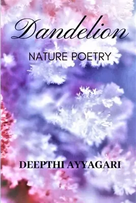 Pitypang: Természetköltészet - Dandelion: Nature Poetry