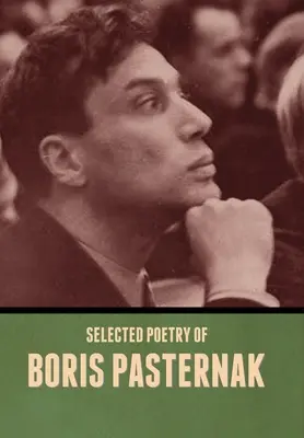 Borisz Paszternak válogatott költészete - Selected Poetry of Boris Pasternak