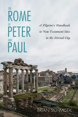 Péter és Pál Rómája - The Rome of Peter and Paul