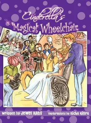 Hamupipőke varázslatos kerekesszéke: Egy erőt adó mese - Cinderella's Magical Wheelchair: An Empowering Fairy Tale