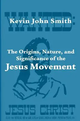 A Jézus-mozgalom mint újjáéledési mozgalom eredete, természete és jelentősége - The Origins, Nature, and Significance of the Jesus Movement as a Revitalization Movement