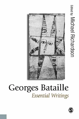 Georges Bataille: Bataille: Essential Writings - Georges Bataille: Essential Writings