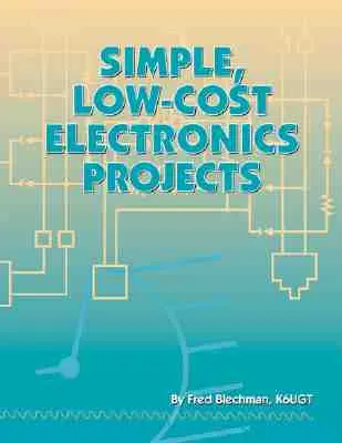 Egyszerű, olcsó elektronikai projektek - Simple, Low-Cost Electronics Projects