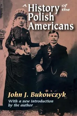 Az amerikai lengyelek története - A History of the Polish Americans