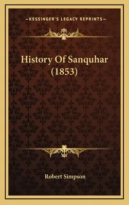 Sanquhar története (1853) - History Of Sanquhar (1853)