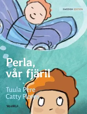 Perla, vr fjril: Perla, náš motýl, švédské vydání - Perla, vr fjril: Swedish Edition of Pearl, Our Butterfly