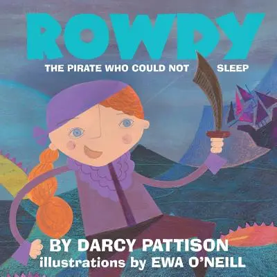 Rowdy: A kalóz, aki nem tudott aludni - Rowdy: The Pirate Who Could Not Sleep