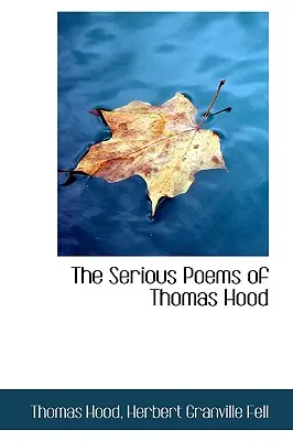 Thomas Hood komoly versei - The Serious Poems of Thomas Hood