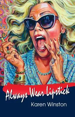 Mindig viselj rúzst - Always Wear Lipstick