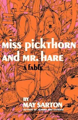 Miss Pickthorn és Mr. Hare: A Fable - Miss Pickthorn and Mr. Hare: A Fable