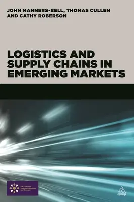 Logisztika és ellátási láncok a feltörekvő piacokon - Logistics and Supply Chains in Emerging Markets