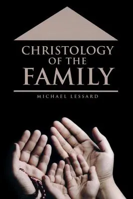 A család krisztológiája - Christology of the Family