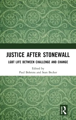 Igazságszolgáltatás a Stonewall után: Az LMBT-élet a kihívások és a változás között - Justice After Stonewall: LGBT Life Between Challenge and Change