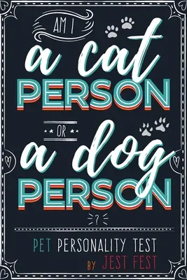 Macska- vagy kutyapárti vagyok? Háziállat személyiségteszt: Vicces kvízkönyv macska- és kutyabarátoknak - Am I a Cat Person or a Dog Person? Pet Personality Test: Gag Quiz Book for Cat and Dog Lovers