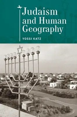 A judaizmus és az emberi földrajz - Judaism and Human Geography