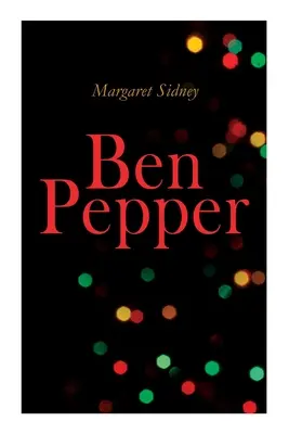 Ben Pepper: Gyermekek karácsonyi regénye - Ben Pepper: Children's Christmas Novel