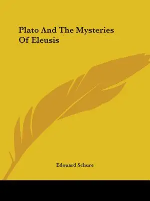 Platón és Eleuszisz misztériumai - Plato And The Mysteries Of Eleusis