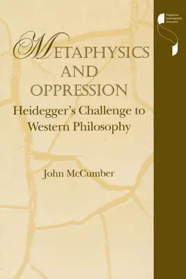 Metafizika és elnyomás: Heidegger kihívása a nyugati filozófiához - Metaphysics and Oppression: Heidegger's Challenge to Western Philosophy