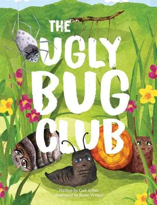 A csúnya bogarak klubja - The Ugly Bug Club