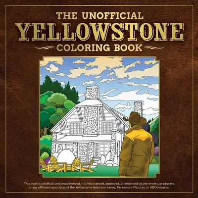 A nem hivatalos Yellowstone színezőkönyv - The Unofficial Yellowstone Coloring Book