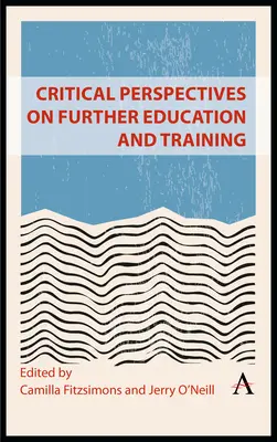 A továbbképzés kritikai perspektívái - Critical Perspectives on Further Education and Training