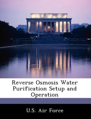 Fordított ozmózis víztisztítás beállítása és működtetése - Reverse Osmosis Water Purification Setup and Operation