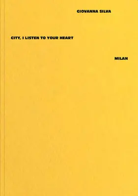 Giovanna Silva: Város, hallgatok a szívedre - Milánó - Giovanna Silva: City, I Listen to Your Heart - Milan