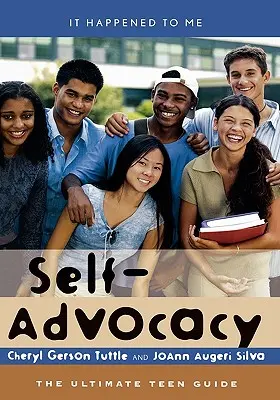 Self-Advocacy: A legvégső tinédzserútmutató - Self-Advocacy: The Ultimate Teen Guide