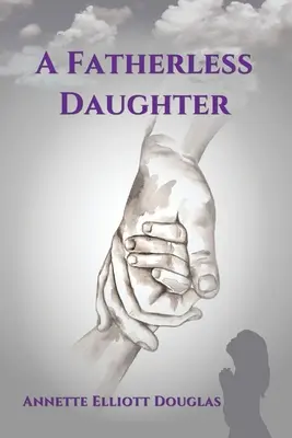 Egy apátlan lány - A Fatherless Daughter