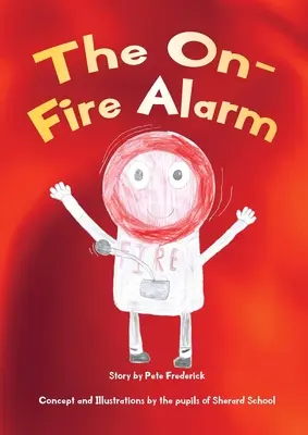 A tűzriadó - The On-Fire Alarm