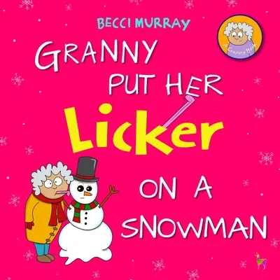 Nagyi a hóemberre tette a nyalókáját - Granny Put Her Licker on a Snowman