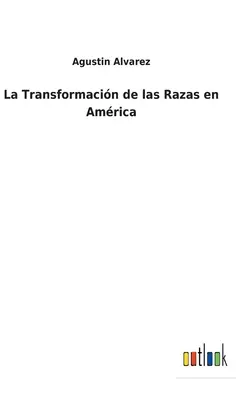 La Transformacin de las Razas en Amrica