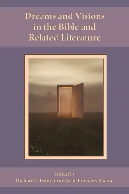 Álmok és látomások a Bibliában és a kapcsolódó irodalomban - Dreams and Visions in the Bible and Related Literature