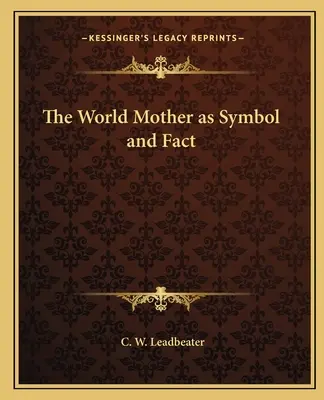 A Világanya mint szimbólum és tény - The World Mother as Symbol and Fact