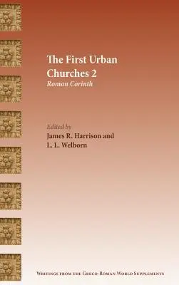 Az első városi gyülekezetek 2: Római Korinthosz - The First Urban Churches 2: Roman Corinth