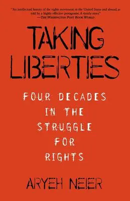 Taking Liberties: Čtyři desetiletí boje za práva - Taking Liberties: Four Decades in the Struggle for Rights