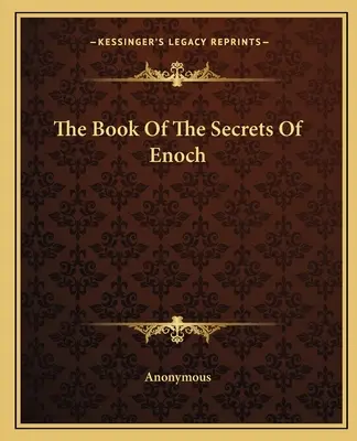 Az Énok titkainak könyve - The Book Of The Secrets Of Enoch