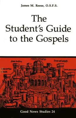 The Student's Guide to the Gospels: 24. kötet - The Student's Guide to the Gospels: Volume 24