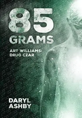 85 gramm: Art Williams története - Drogcár - 85 Grams: The Story of Art Williams - Drug Czar