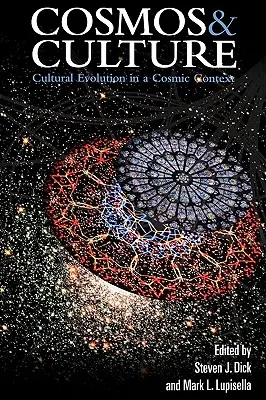 Kozmosz és kultúra: Kulturális fejlődés kozmikus kontextusban - Cosmos and Culture: Cultural Evolution in a Cosmic Context