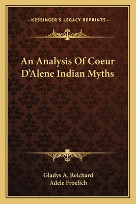 A Coeur D'Alene indián mítoszok elemzése - An Analysis Of Coeur D'Alene Indian Myths