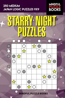 Csillagos éjszaka rejtvények: 250 közepes japán logikai rejtvény 9x9 - Starry Night Puzzles: 250 Medium Japan Logic Puzzles 9x9