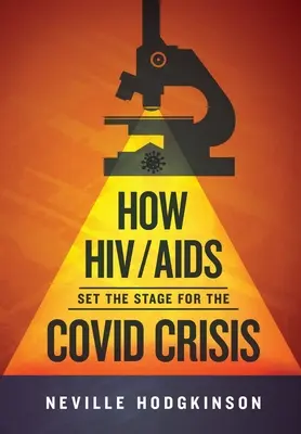 Hogyan teremtette meg a HIV/AIDS a Covid-válság színterét? - How HIV/Aids Set the Stage for the Covid Crisis