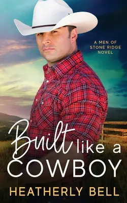 Built like a Cowboy: A cowboy: Az érdekházasság romantikája - Built like a Cowboy: Marriage of convenience romance