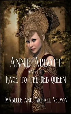 Annie Abbott és a Vörös Királynőért folytatott versenyfutás - Annie Abbott and the Race to the Red Queen