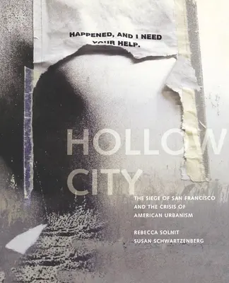 Hollow City: San Francisco ostroma és az amerikai urbanizmus válsága - Hollow City: The Siege of San Francisco and the Crisis of American Urbanism