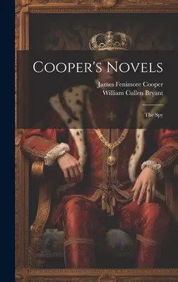 Cooper regényei: Cooper regényei: A kém - Cooper's Novels: The Spy