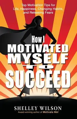 Hogyan motiváltam magam a sikerhez - How I Motivated Myself to Succeed