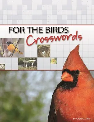 A madaraknak keresztrejtvények - For the Birds Crosswords