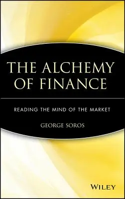 A pénzügyek alkímiája: A piac elméjének olvasása - The Alchemy of Finance: Reading the Mind of the Market